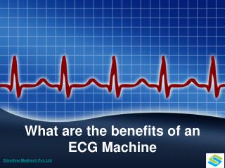 What Are the Benefits of an ECG Machine