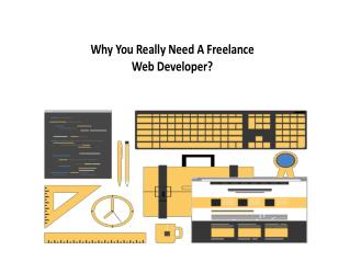 Why You Really Need A Freelance Web Developer?