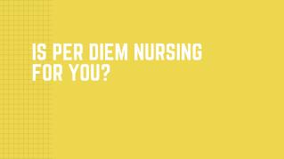 Is Per Diem Nursing for You?