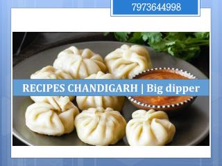 Recipes Chandigarh –Big dipper