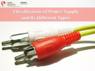 Classification of Power Supply and Its Different Types