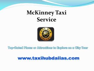 McKinney Taxi Service: Top-Rated Places or Attractions to Explore on a City Tour