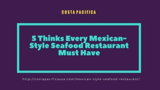 5 Thinks Every Mexican-Style Seafood Restaurant Must Have