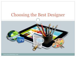 Choosing the Best Designer