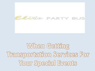 When Getting Transportation Services For Your Special Events