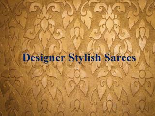 Designer Stylish Sarees