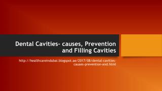 Dental Cavities- causes, Prevention and Filling Cavities
