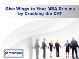 Give Wings to Your MBA Dreams by Cracking the CAT