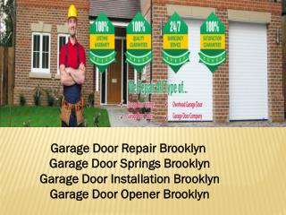 Garage Door Repair Brooklyn offer 24*7 service