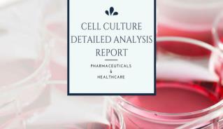 Global Cell Culture Detailed Analysis - Market Forecast 2022