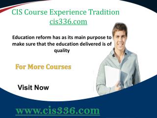 CIS 336 Course Experience Tradition / cis336.com