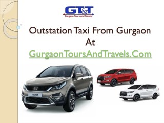 Outstation Taxi From Gurgaon - Gurgaon Tours@9999666639