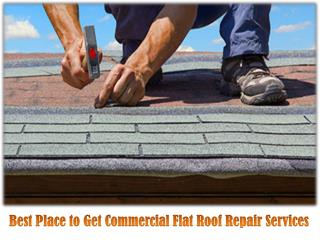 Best Place to Get Commercial Flat Roof Repair Services