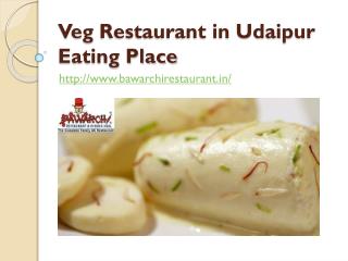 Veg Restaurant in Udaipur Eating Place