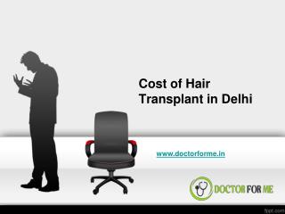 Hair Transplant Delhi - Cost & Factors