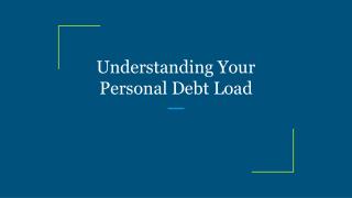 Understanding Your Personal Debt Load