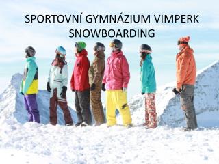 SPORTOVNÍ GYMNÁZIUM VIMPERK SNOWBOARDING