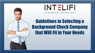 Guidelines in Selecting a Background Check Company that Will Fit in Your Needs