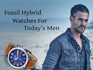Fossil Hybrid Watches for Today’s Men