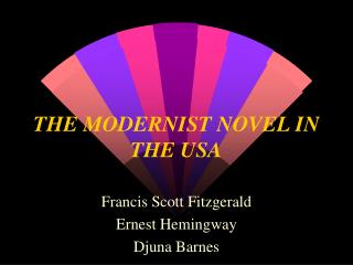THE MODERNIST NOVEL IN THE USA