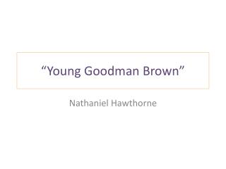 “Young Goodman Brown”