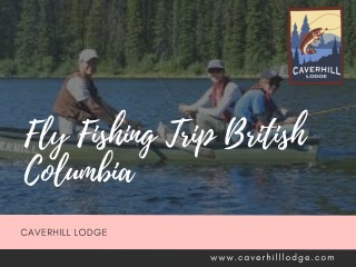 Fly Fishing Trip British Columbia