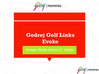 Godrej Golf Links Evoke greater noida