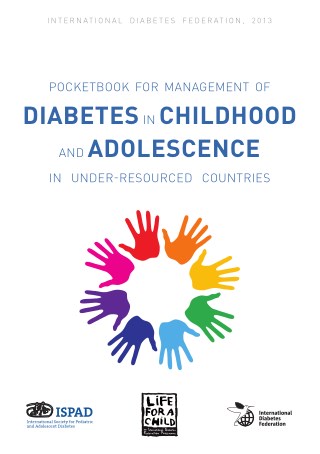 POCKETBOOK FOR MANAGEMENT OF DIABETES IN CHILDHOOD AND ADOLESCENCE IN UNDER-RESOURCED COUNTRIES BY DIABETESASIA.ORG