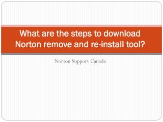 What are the steps to download Norton remove and re-install tool?