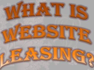 What Is Website Leasing?