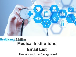 Medical Institutions Email List