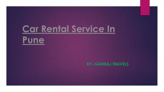 Car Rental in Pune,Car cab taxi Rental booking services in Pune,Cab Service in Pune Cheapest rates | Ganraj Travels