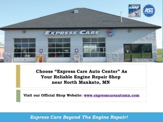 Schedule your Engine Repair for your Vehicle at Express Care Auto Center!