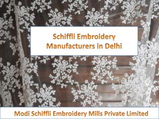 Schiffli Embroidery Manufacturers in Delhi | Modi Schiffli Embroidery Mills