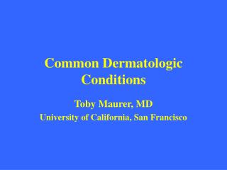 Common Dermatologic Conditions