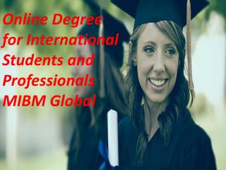 Online Degree for International Students and Professionals MIBM Global