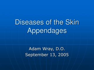 Diseases of the Skin Appendages