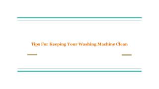 Tips For Keeping Your Washing Machine Clean