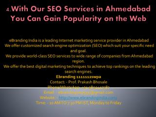 4.With Our SEO Services in Ahmedabad You Can Gain Popularity on the Web