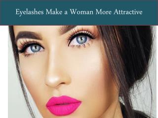 Eyelashes Make a Woman More Attractive
