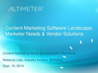 Content Marketing Software Landscape: Marketer Needs & Vendor Solutions