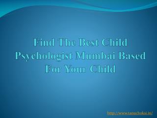 Find The Best Child Psychologist Mumbai Based For Your Child