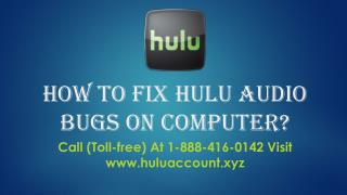 How To Fix Hulu Audio Bugs On Computer? Call 1888-416-0142