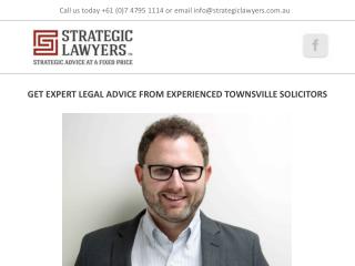 GET EXPERT LEGAL ADVICE FROM EXPERIENCED TOWNSVILLE SOLICITORS