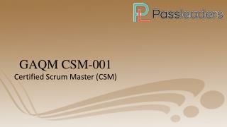 Pass GAQM CSM-001 exam - test questions - CSM-001 Braindumps