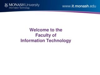 Welcome to theFaculty of Information Technology