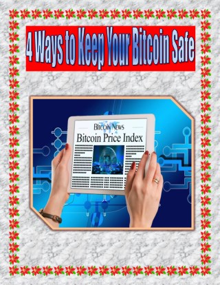 4 Ways to Keep Your Bitcoin Safe