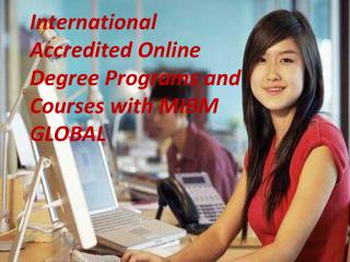 International Accredited Online Degree Programs and online Courses