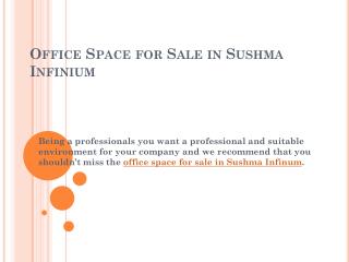 Office space for sale in sushma infinium - Proplogic.com