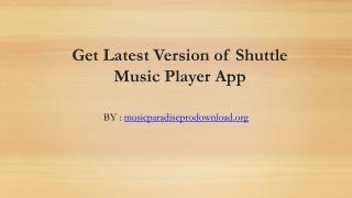 How to Dwonload Shuttle Music Player For Android